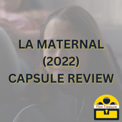 La Maternal (2022) - Capsule Revie - Film Treasure