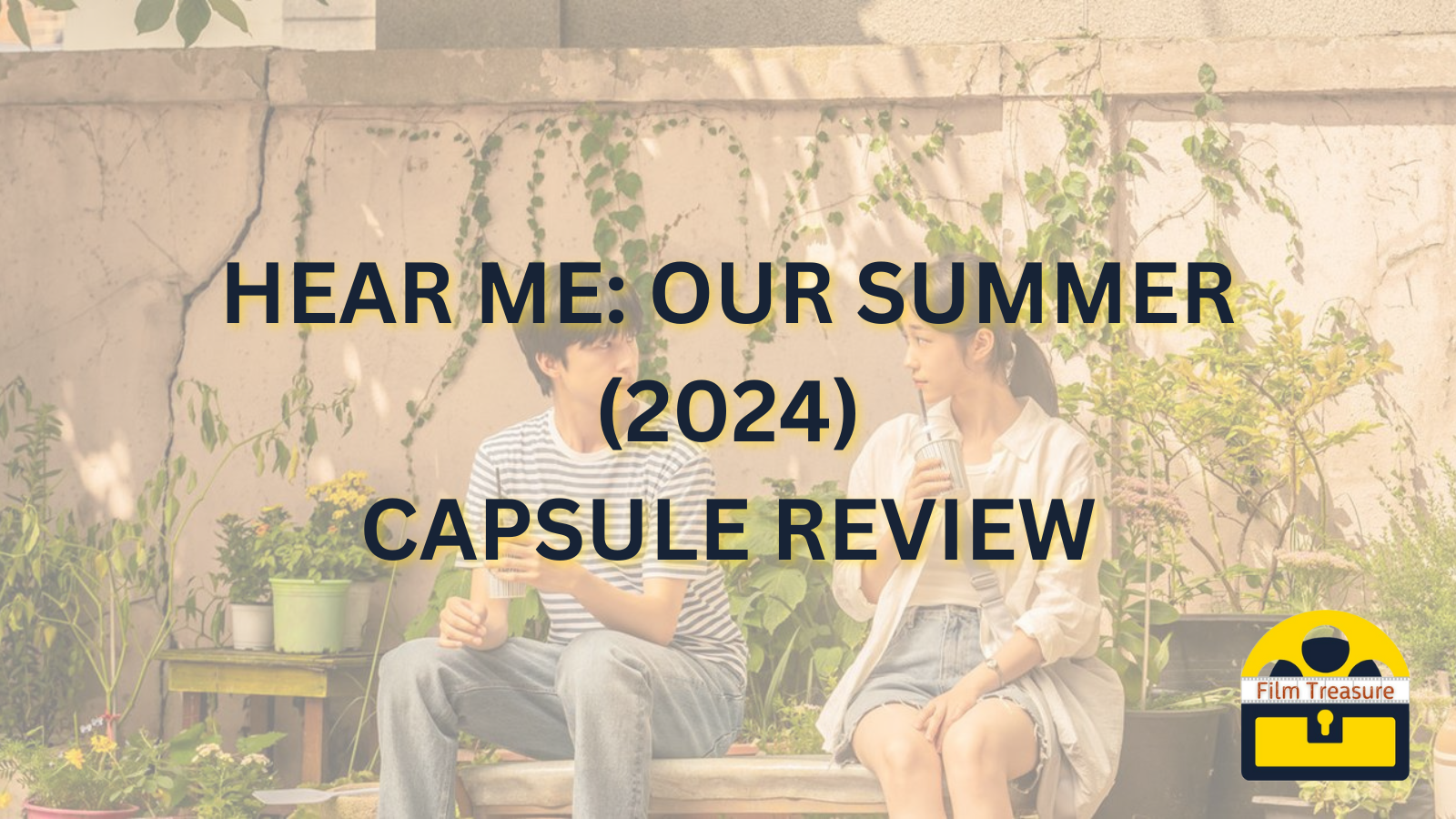 Hear Me Our Summer (2024) Capsule Review Film Treasure